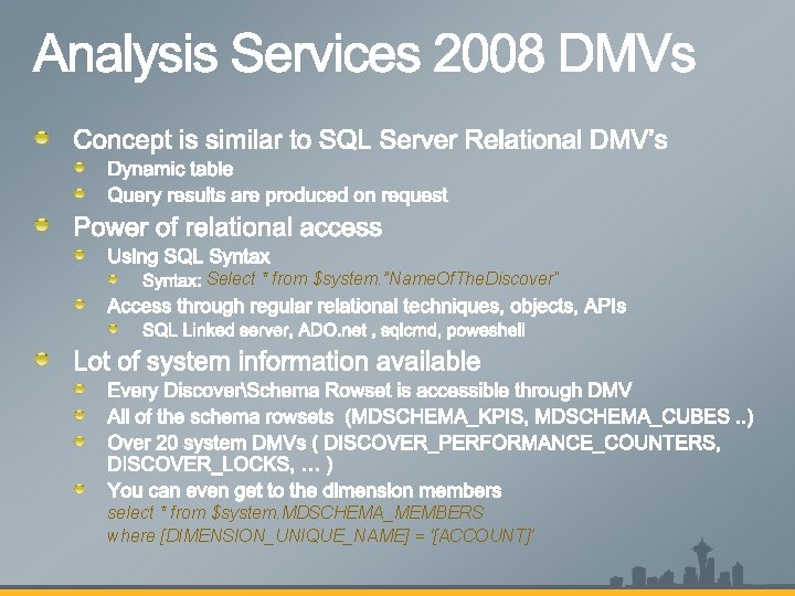 Select * from $system. ”Name. Of. The. Discover” select * from $system. MDSCHEMA_MEMBERS where