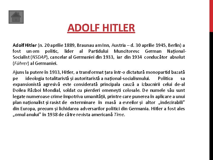 ADOLF HITLER Adolf Hitler (n. 20 aprilie 1889, Braunau am Inn, Austria – d.