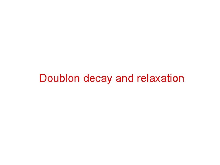 Doublon decay and relaxation 