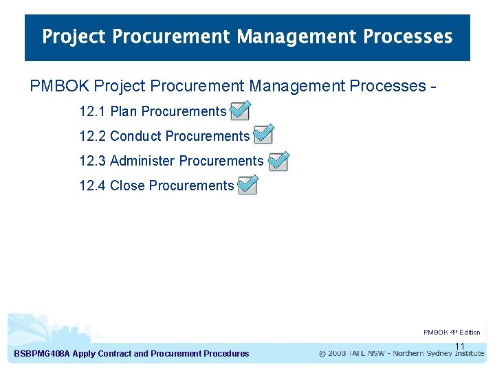 Project Procurement Management Processes PMBOK Project Procurement Management Processes 12. 1 Plan Procurements 12.