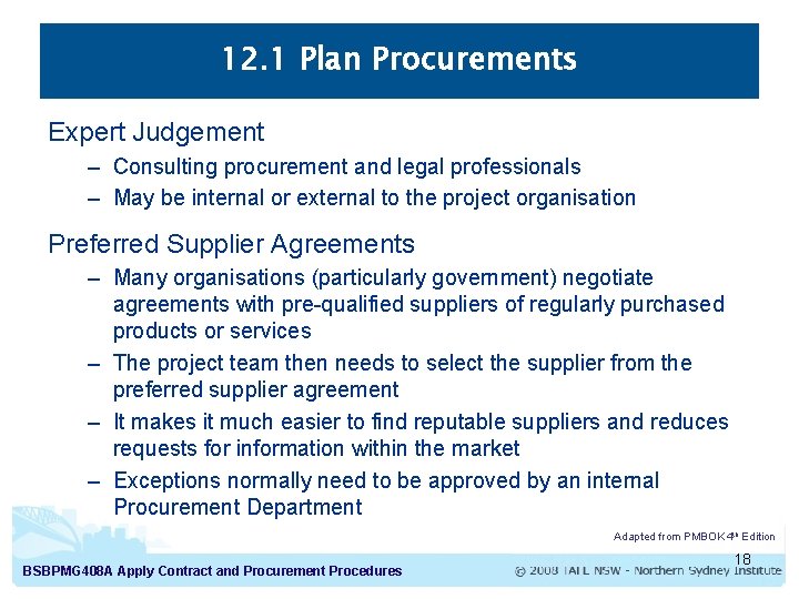12. 1 Plan Procurements Expert Judgement – Consulting procurement and legal professionals – May