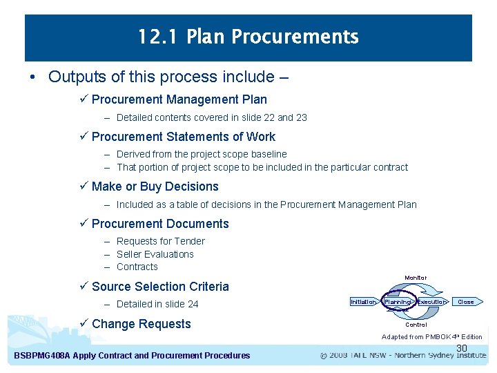 12. 1 Plan Procurements • Outputs of this process include – ü Procurement Management