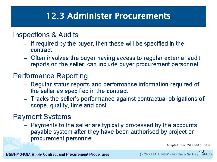 12. 3 Administer Procurements Inspections & Audits – If required by the buyer, then