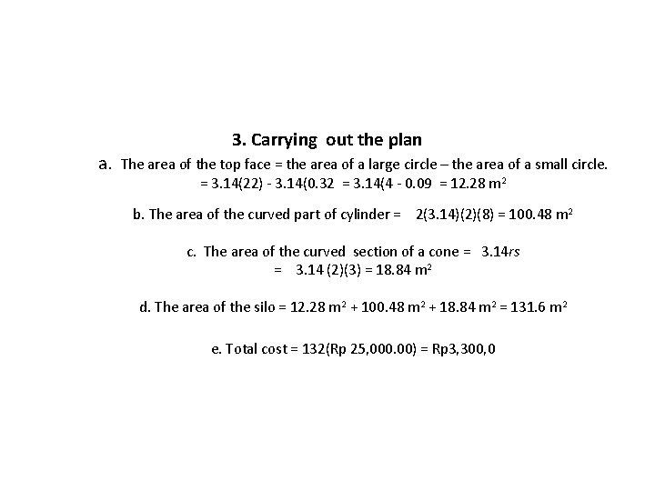 3. Carrying out the plan a. The area of the top face = the