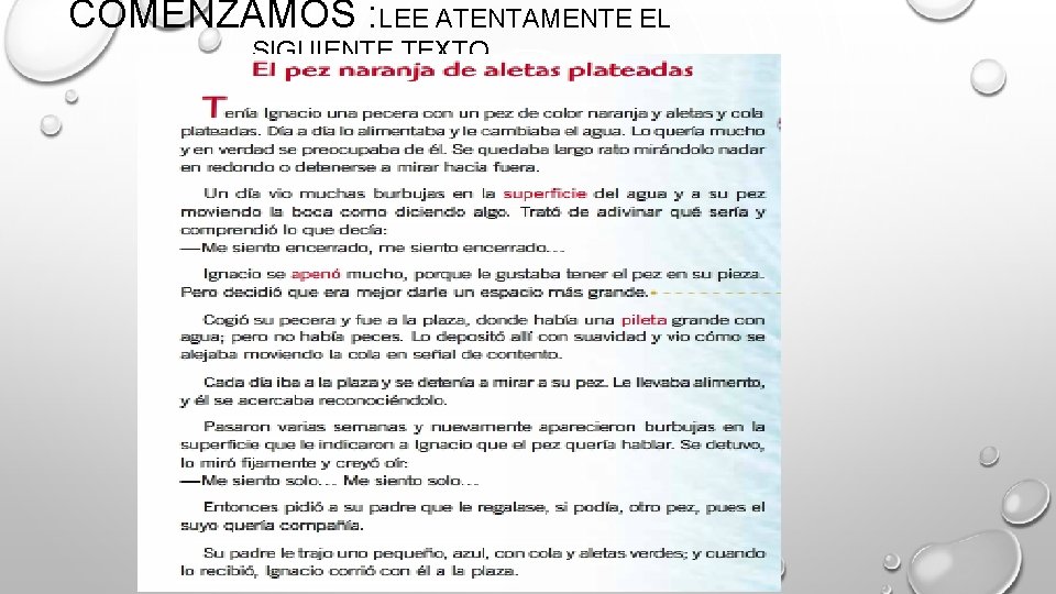 COMENZAMOS : LEE ATENTAMENTE EL SIGUIENTE TEXTO 