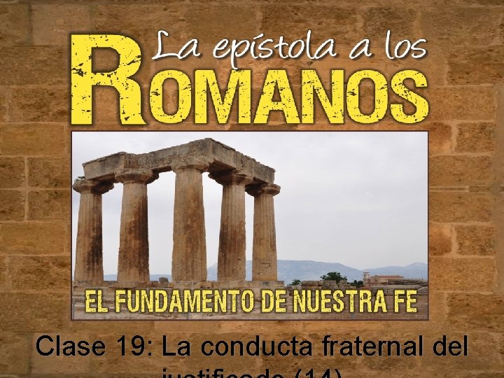 Clase 19: La conducta fraternal del Clase 19: La conducta fraternal del