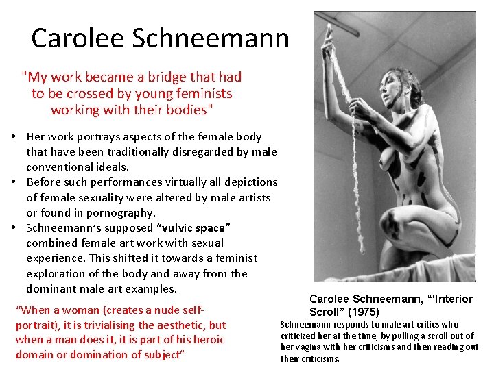 Carolee Schneemann "My work became a bridge that had to be crossed by young