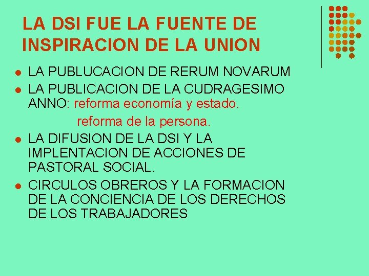 LA DSI FUE LA FUENTE DE INSPIRACION DE LA UNION l l LA PUBLUCACION