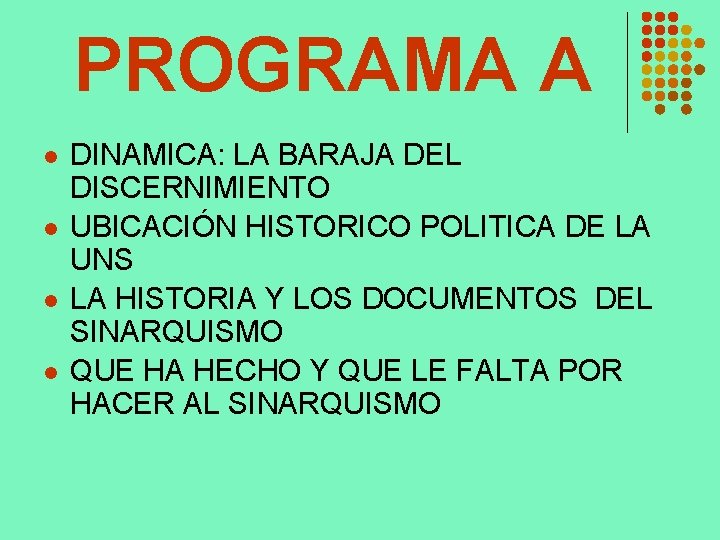 PROGRAMA A l l DINAMICA: LA BARAJA DEL DISCERNIMIENTO UBICACIÓN HISTORICO POLITICA DE LA