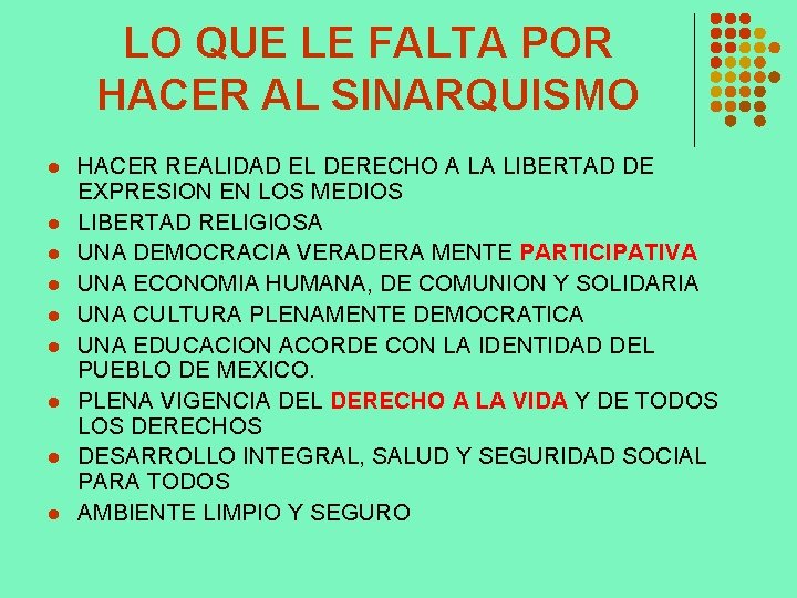 LO QUE LE FALTA POR HACER AL SINARQUISMO l l l l l HACER