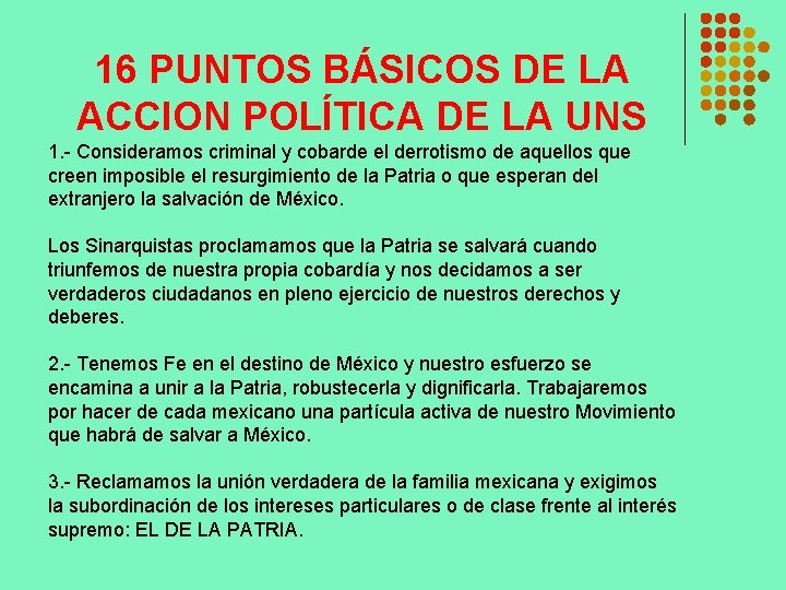 16 PUNTOS BÁSICOS DE LA ACCION POLÍTICA DE LA UNS 1. - Consideramos criminal