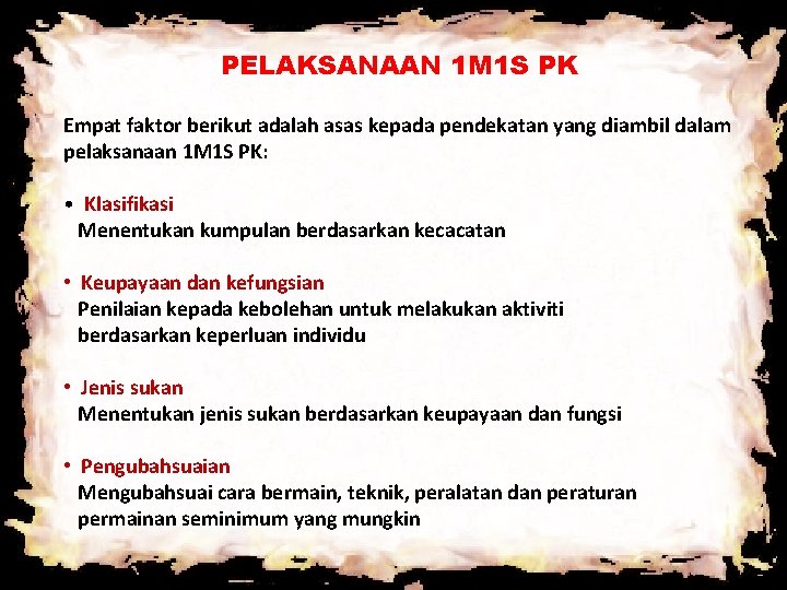 PELAKSANAAN 1 M 1 S PK Empat faktor berikut adalah asas kepada pendekatan yang PELAKSANAAN 1 M 1 S PK Empat faktor berikut adalah asas kepada pendekatan yang