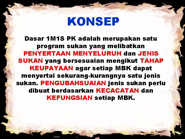 KONSEP Dasar 1 M 1 S PK adalah merupakan satu program sukan yang melibatkan KONSEP Dasar 1 M 1 S PK adalah merupakan satu program sukan yang melibatkan