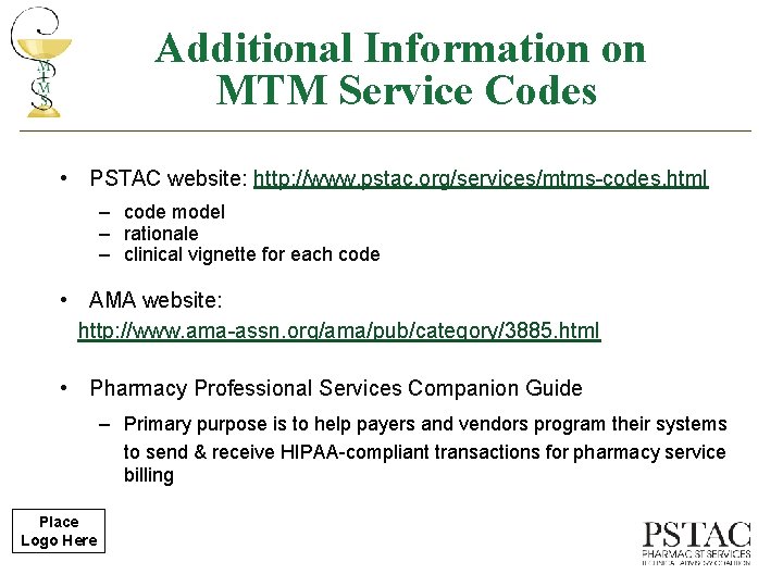 Additional Information on MTM Service Codes • PSTAC website: http: //www. pstac. org/services/mtms-codes. html