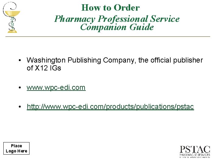 How to Order Pharmacy Professional Service Companion Guide • Washington Publishing Company, the official