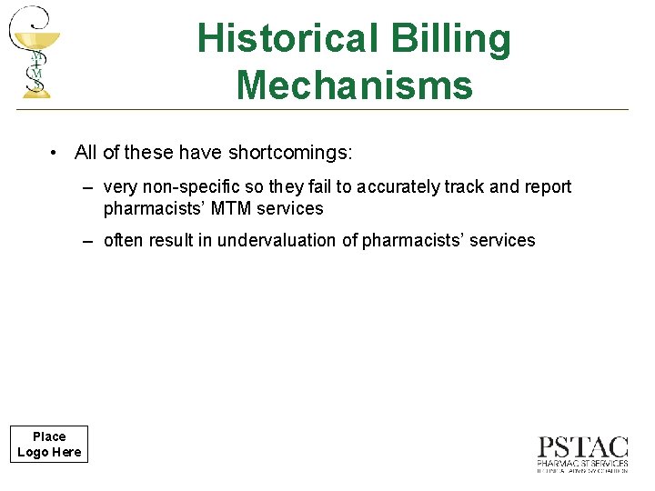 Historical Billing Mechanisms • All of these have shortcomings: – very non-specific so they