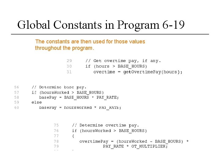 Global Constants in Program 6 -19 The constants are then used for those values