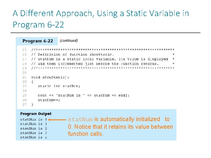 A Different Approach, Using a Static Variable in Program 6 -22 stat. Num is