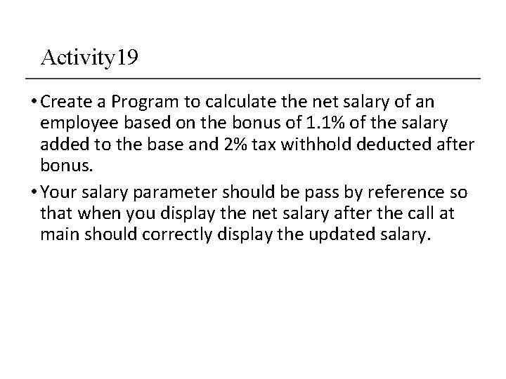 Activity 19 • Create a Program to calculate the net salary of an employee