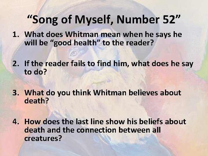 “Song of Myself, Number 52” 1. What does Whitman mean when he says he