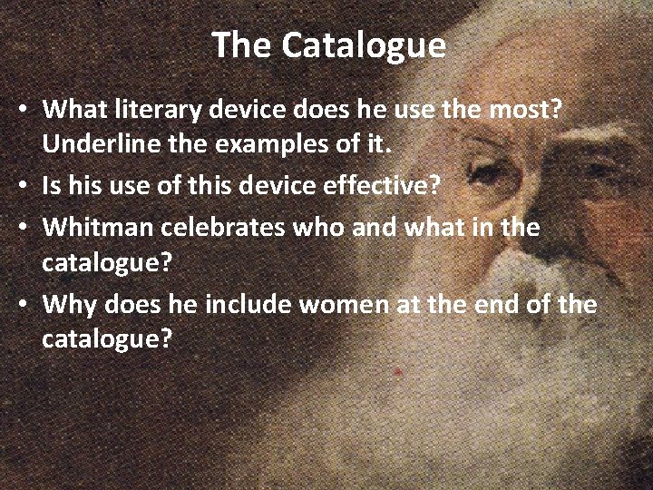 The Catalogue • What literary device does he use the most? Underline the examples