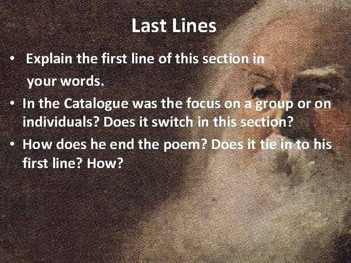 Last Lines • Explain the first line of this section in your words. •