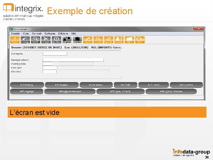 Exemple de création L’écran est vide 34 