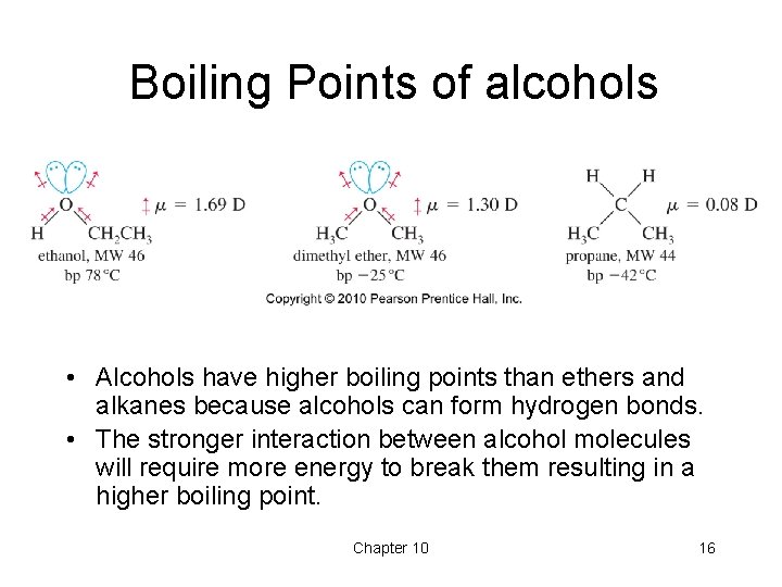 Boiling Points of alcohols • Alcohols have higher boiling points than ethers and alkanes Boiling Points of alcohols • Alcohols have higher boiling points than ethers and alkanes