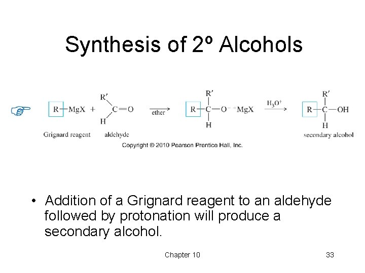 Synthesis of 2º Alcohols • Addition of a Grignard reagent to an aldehyde followed Synthesis of 2º Alcohols • Addition of a Grignard reagent to an aldehyde followed