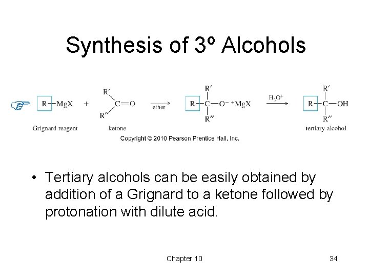 Synthesis of 3º Alcohols • Tertiary alcohols can be easily obtained by addition of Synthesis of 3º Alcohols • Tertiary alcohols can be easily obtained by addition of