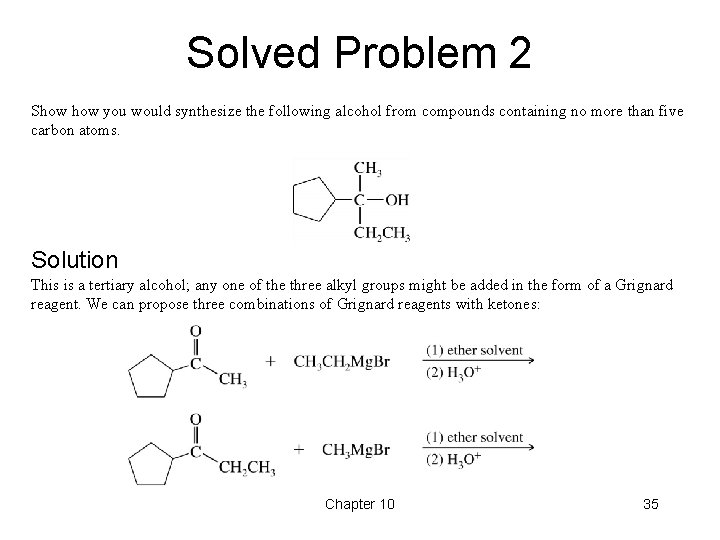 Solved Problem 2 Show you would synthesize the following alcohol from compounds containing no Solved Problem 2 Show you would synthesize the following alcohol from compounds containing no