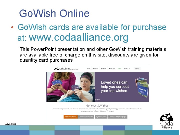 Go. Wish Online • Go. Wish cards are available for purchase at: www. codaalliance.