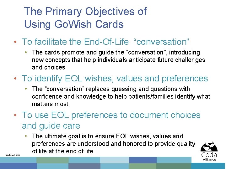 The Primary Objectives of Using Go. Wish Cards • To facilitate the End-Of-Life “conversation”