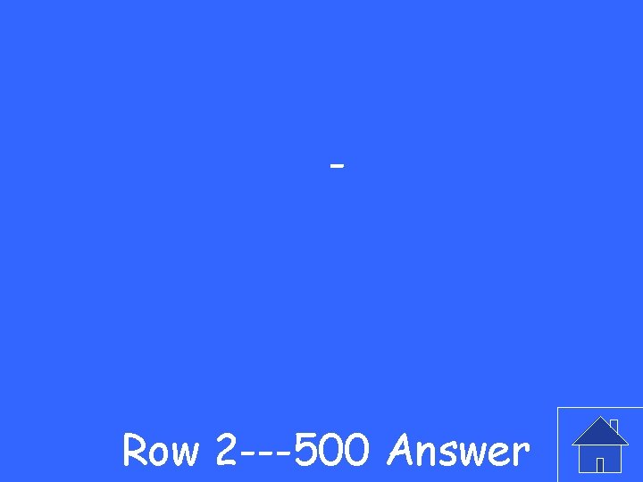- Row 2 ---500 Answer 