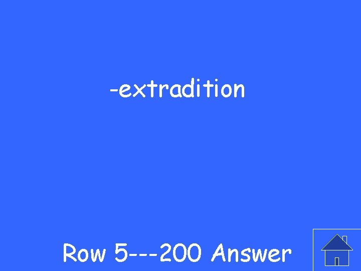 -extradition Row 5 ---200 Answer 