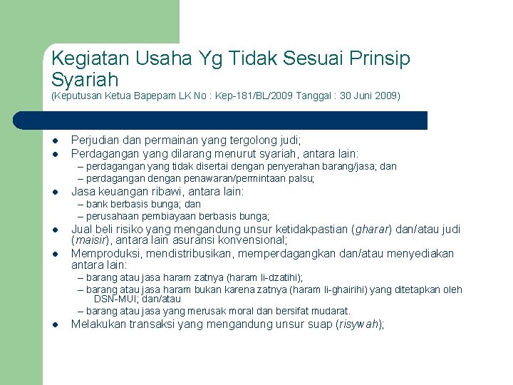 Kegiatan Usaha Yg Tidak Sesuai Prinsip Syariah (Keputusan Ketua Bapepam LK No : Kep-181/BL/2009