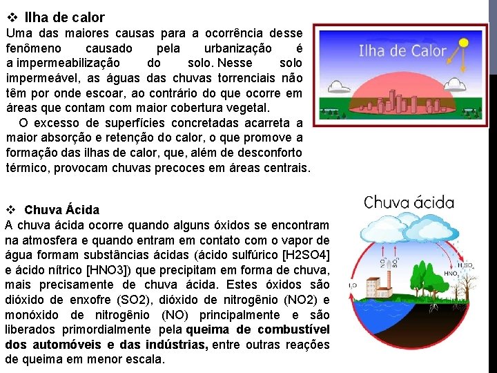 v Ilha de calor Uma das maiores causas para a ocorrência desse fenômeno causado v Ilha de calor Uma das maiores causas para a ocorrência desse fenômeno causado