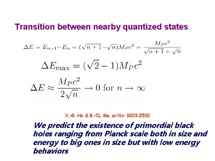 Transition between nearby quantized states X. -G. He & B. -Q. Ma, ar. Xiv: