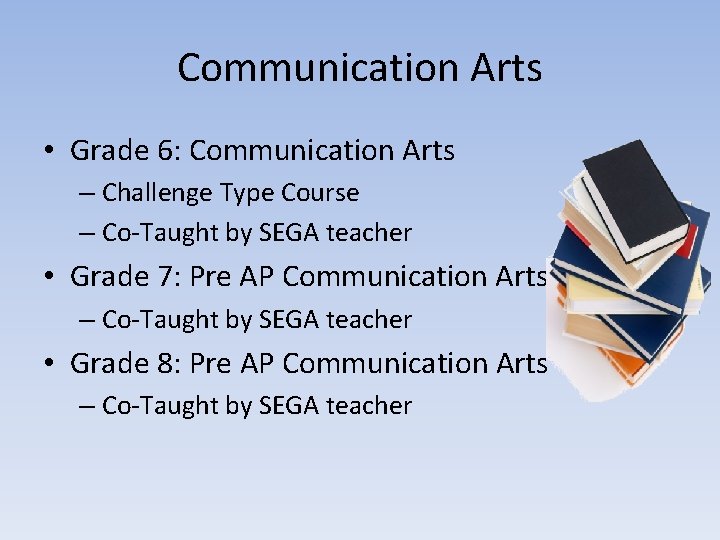 Communication Arts • Grade 6: Communication Arts – Challenge Type Course – Co-Taught by