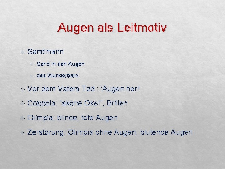 Augen als Leitmotiv Sandmann Sand in den Augen das Wunderbare Vor dem Vaters Tod