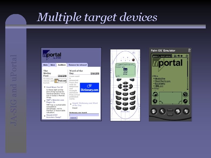 JA-SIG and u. Portal Multiple target devices 