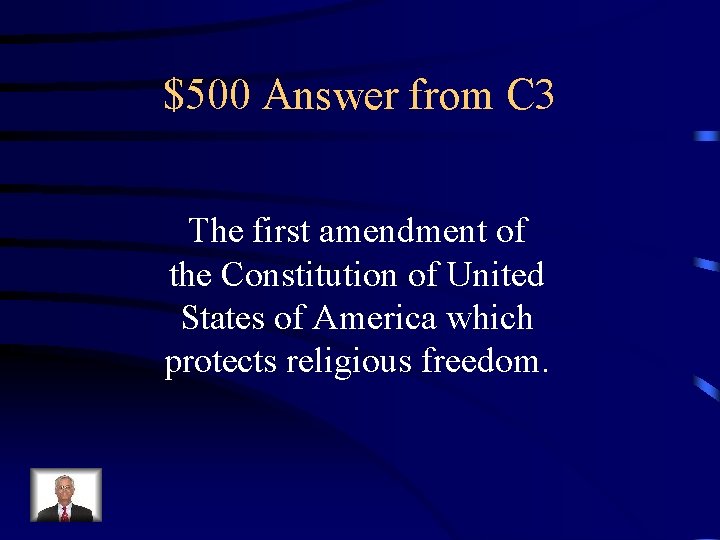 $500 Answer from C 3 The first amendment of the Constitution of United States