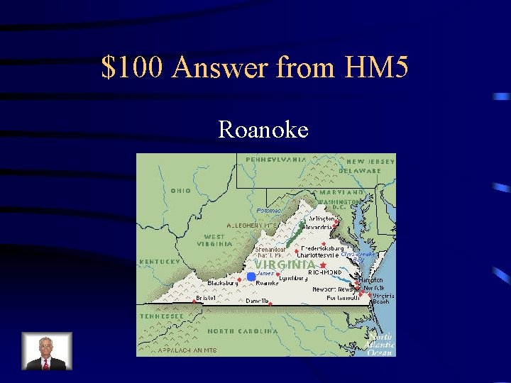 $100 Answer from HM 5 Roanoke 