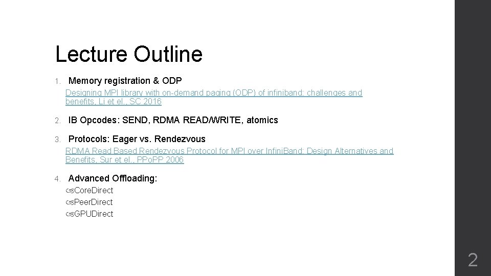 Lecture Outline 1. Memory registration & ODP Designing MPI library with on-demand paging (ODP)