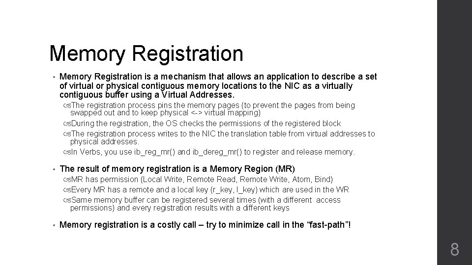 Memory Registration • Memory Registration is a mechanism that allows an application to describe