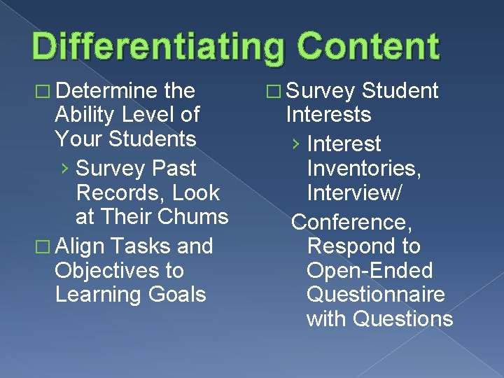 Differentiating Content � Determine the Ability Level of Your Students › Survey Past Records,