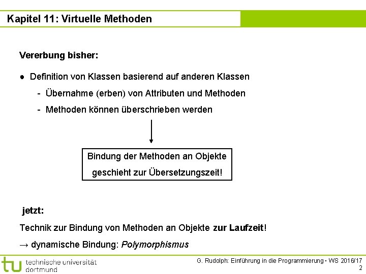 Kapitel 11: Virtuelle Methoden Kapitel 11 Vererbung bisher: ● Definition von Klassen basierend auf