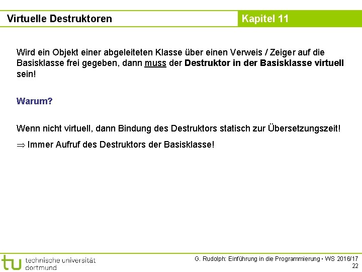 Virtuelle Destruktoren Kapitel 11 Wird ein Objekt einer abgeleiteten Klasse über einen Verweis /