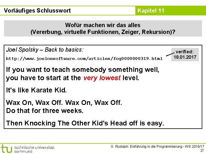 Vorläufiges Schlusswort Kapitel 11 Wofür machen wir das alles (Vererbung, virtuelle Funktionen, Zeiger, Rekursion)?