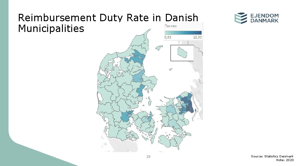 Reimbursement Duty Rate in Danish Municipalities 23 Source: Statistics Denmark Note: 2020 
